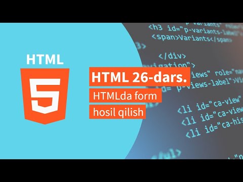 HTML 27-dars. HTMLda form yasash