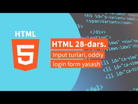 HTML 28-dars. Input turlari, oddiy login form yasash