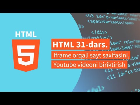 HTML 32-dars. Iframe orqali saytga boshqa sayt saxifasini yoki Youtube videosini biriktirish