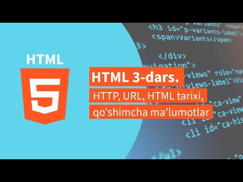 HTML 3-dars. HTTP, URL, HTML tarixi, qo'shimcha ma'lumotlar