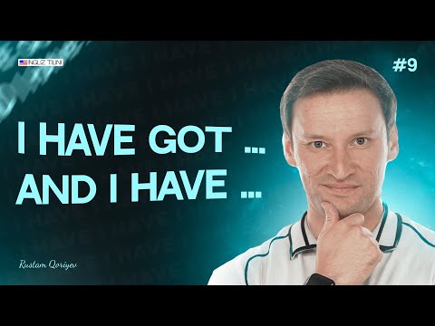 I have got ... and I have ...