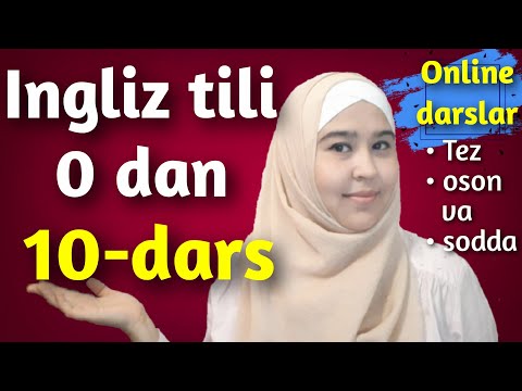 Ingliz tili 10-dars.Ingliz tili grammatikasi.Ingliz tilini o'rganish. Ingliz tili online dars