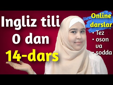 Ingliz tili 14-dars.Ingliz tili grammatikasi.Ingliz tilini o'rganish. Ingliz tili online dars,