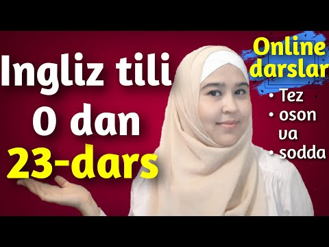 Ingliz tili 23-dars.Ingliz tili grammatikasi.Ingliz tilini o'rganish. Ingliz tili online dars