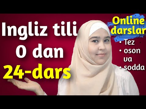 Ingliz tili 24-dars.Ingliz tili grammatikasi.Ingliz tilini 0 dan o'rganish. Ingliz tili online dars