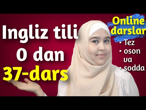 Ingliz tili 37-dars.Ingliz tili grammatikasi.Ingliz tilini 0 dan o'rganish. Ingliz tili online dars