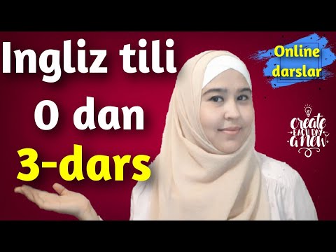 Ingliz tili 3-dars.Ingliz tili grammatikasi.Ingliz tilini o'rganish. Ingliz tili online dars