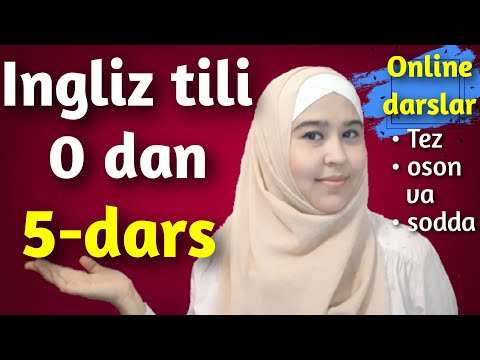 Ingliz tili 5-dars.Ingliz tili grammatikasi.Ingliz tilini o'rganish. Ingliz tili online dars.