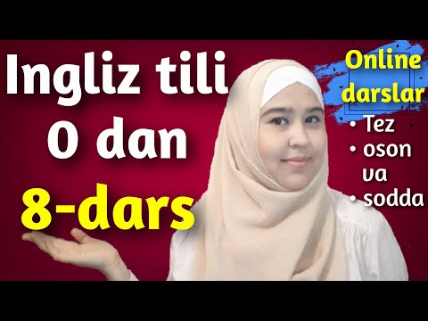 Ingliz tili 8-dars.Ingliz tili grammatikasi.Ingliz tilini o'rganish. Ingliz tili online dars