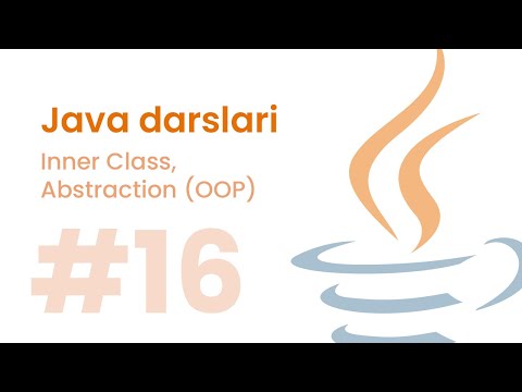 Java Darslari #16 - Inner Class, Abstraction (OOP)