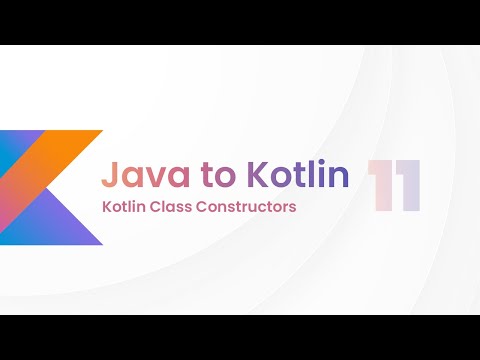 Java to Kotlin #11 - Kotlin Class Constructors