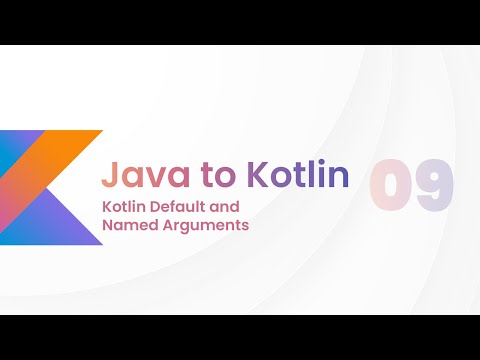 Java to Kotlin #9 - Kotlin Default and Named Arguments