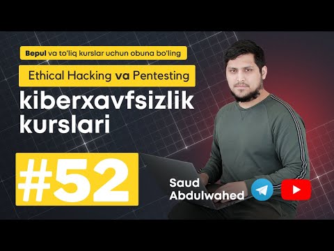 Kiber Havfsizlik Dars #52