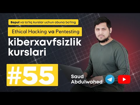 Kiber Havfsizlik Dars #55