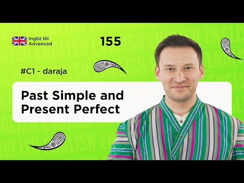 Past Simple and Present Perfect