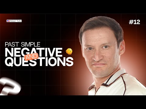 Past Simple Negative and Questions