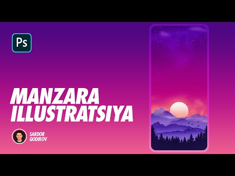Photoshopda manzara illustratsiya tayyorlash