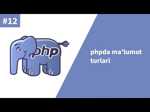 PHP 12-dars. phpda ma'lumot turlari
