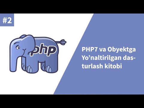PHP 2-dars. PHP7 va Obyektga Yo’naltirilgan dasturlash kitobi