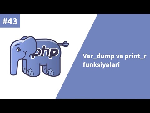 PHP 43-dars. Var_dump va print_r funksiyalari