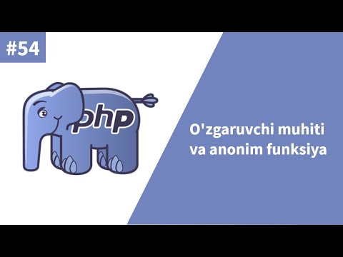 PHP 54-dars. O'zgaruvchi muhiti va anonim funksiya