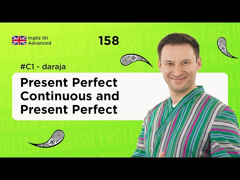 Present Perfect Continuous and Present Perfect