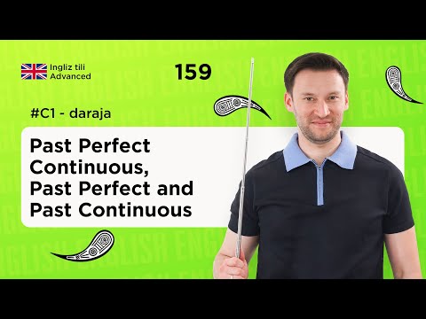 Present Perfect Continuous, Past Perfect, Past Continuous