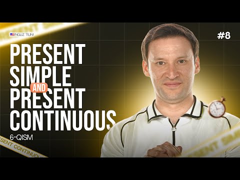 Present Simple and Present Continuous
