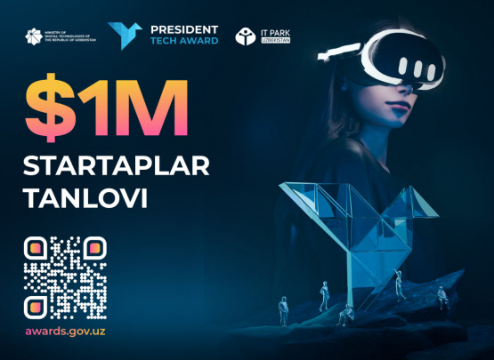 President Tech Award: 1 000 000 dollarlik sovrin jamg‘armasiga ega innovatsion loyihalar milliy tanlovi boshlandi