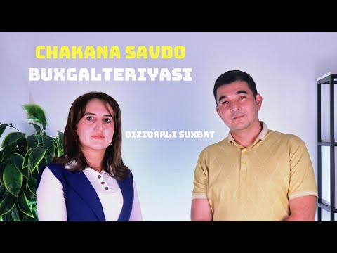 Professional Buxgalter bilan 3 suxbat: Chakana savdodagi Buxgalteriya xaqida Sevara Muxamedova bilan