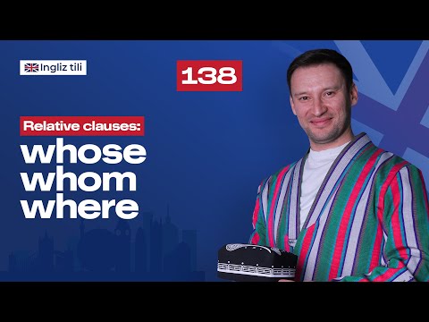 Relative clauses: whose/whom/where