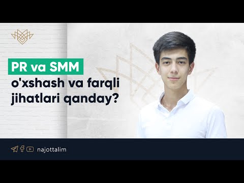 РR va SMM: ularning o'xshash va farqli jihatlari qanday?
