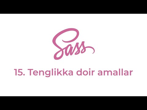 SASS 15-dars. Tenglikka doir amallar
