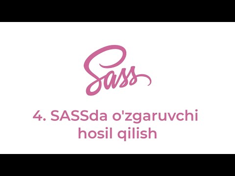 SASS 4-dars. SASSda o'zgaruvchi hosil qilish