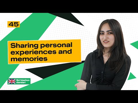 Sharing personal experiences and memories