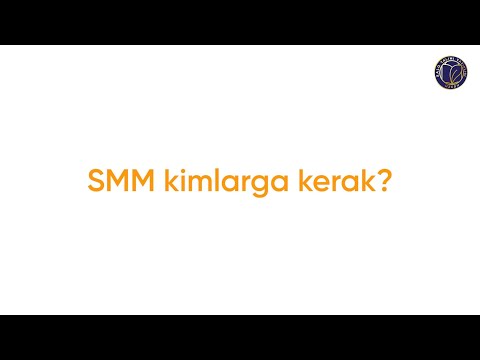 SMM. 3- dars. SMM kimlarga kerak?