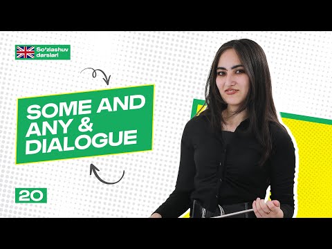Some and Any & Dialogue/Biroz va Bir qancha & Suhbat