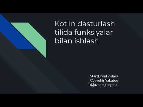 Startdroid 7 - Kotlin Dasturlash Tilida Funksiyalar Bilan Ishlash 7-dars