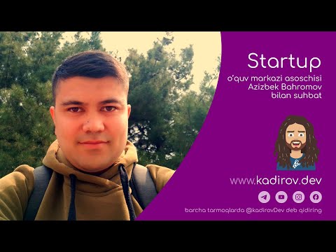 StartUp o'quv markazi asoschisi Azizbek Bahromov bilan suhbat