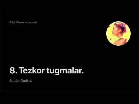 Super Photoshop / 1. Kirish. Photoshop asoslari / 08. Tezkor tugmalar