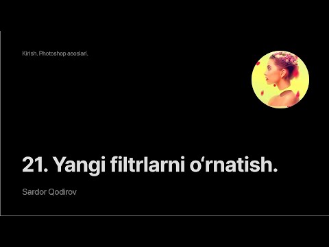 Super Photoshop / 1. Kirish. Photoshop asoslari / 21. Qo'shimcha filtrlar o'rnatish