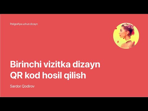 Super Photoshop / 2. Poligrafiya uchun dizayn / 02. 1-vizitka dizayn. QR Code yasash