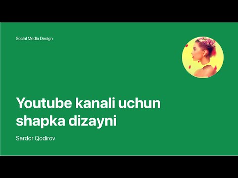Super Photoshop / 5. Social Media Dizayn / 04. Youtube kanali uchun Shapka Dizayn