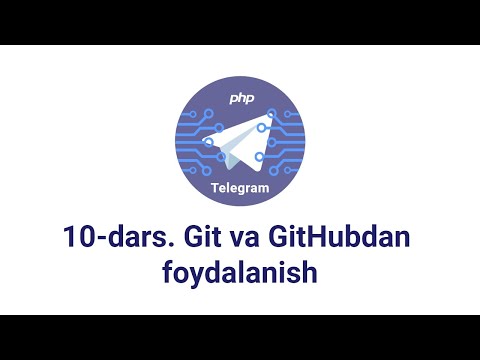 Telegram bot 10-dars. Git va GitHubdan foydalanish