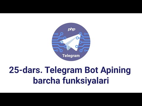 Telegram bot 25-dars. Telegram Bot Api ning barcha funksiyalari