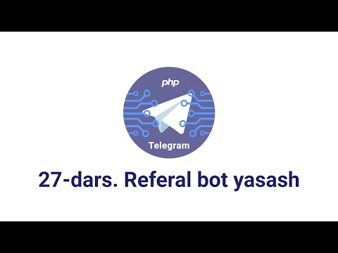Telegram bot 27-dars. Referal bot yasash