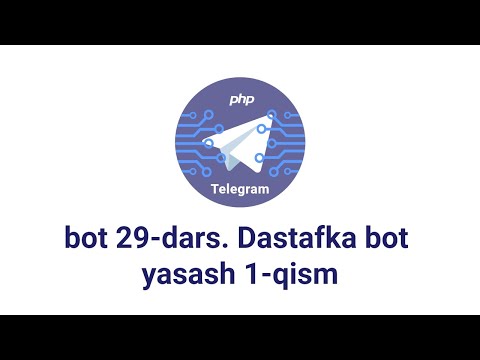 Telegram bot 29 dars  Dastafka bot yasash 1 qism
