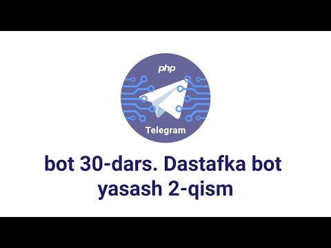 Telegram bot 30-dars. Dastafka bot yasash 2-qism