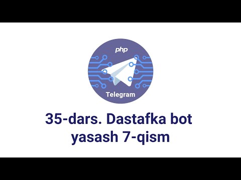 Telegram bot 35-dars. Dastafka bot yasash 7-qism