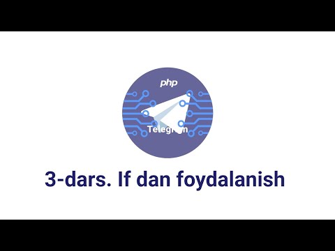 Telegram bot 3-dars. If ni ishlash tartibi